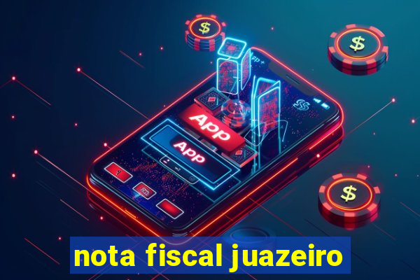 nota fiscal juazeiro