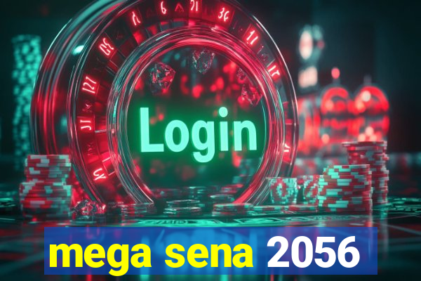 mega sena 2056