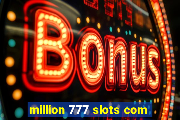 million 777 slots com