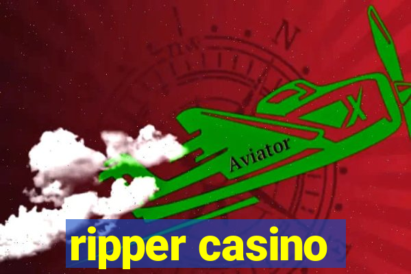 ripper casino