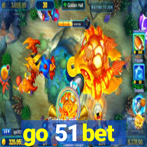 go 51 bet