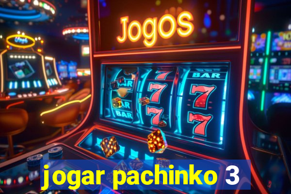 jogar pachinko 3