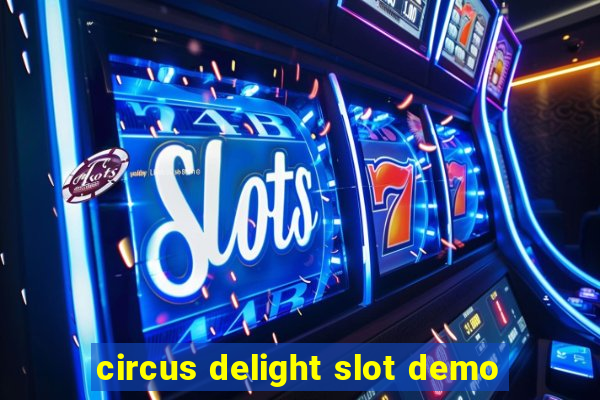 circus delight slot demo