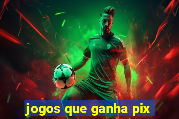 jogos que ganha pix