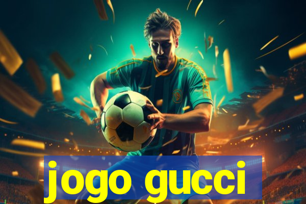 jogo gucci