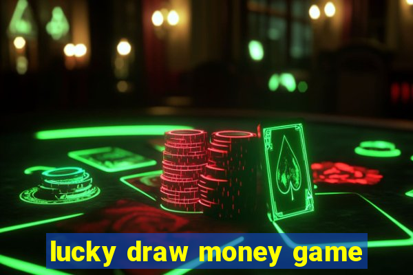 lucky draw money game