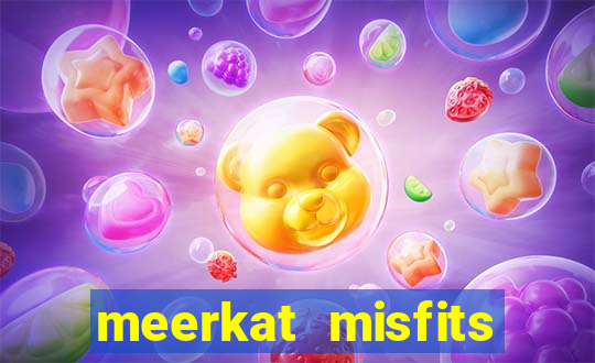 meerkat misfits slot game