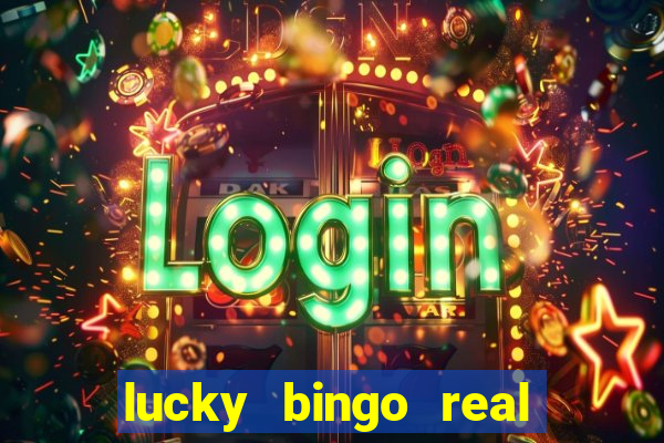 lucky bingo real or fake