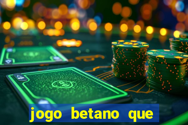 jogo betano que mais paga