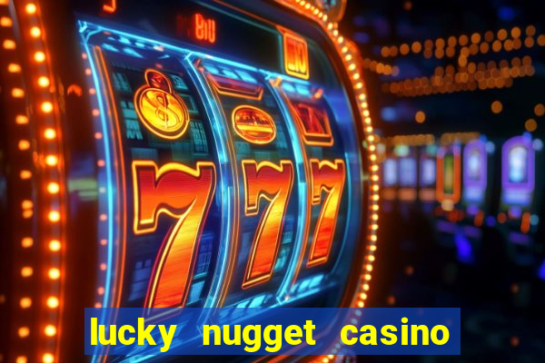 lucky nugget casino free spins