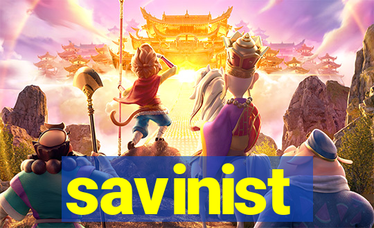 savinist