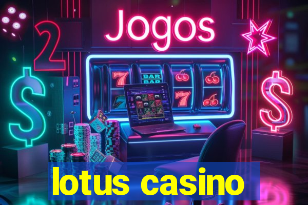 lotus casino