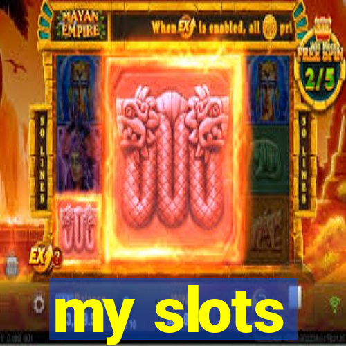 my slots