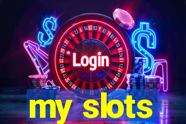 my slots