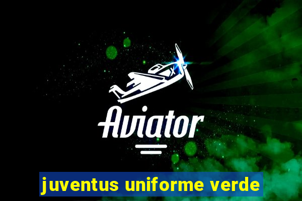 juventus uniforme verde