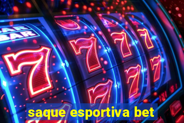 saque esportiva bet