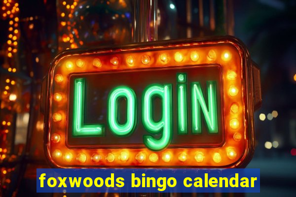 foxwoods bingo calendar