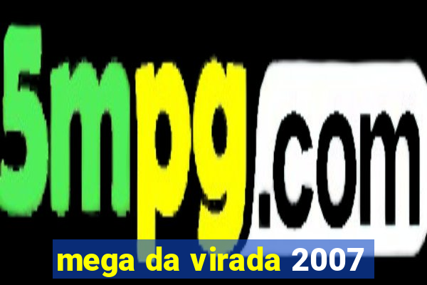 mega da virada 2007