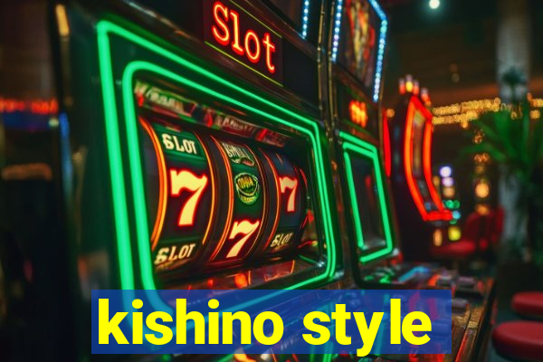 kishino style