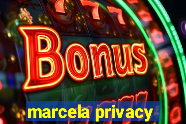 marcela privacy