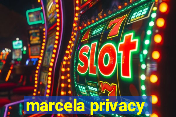 marcela privacy