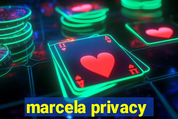 marcela privacy