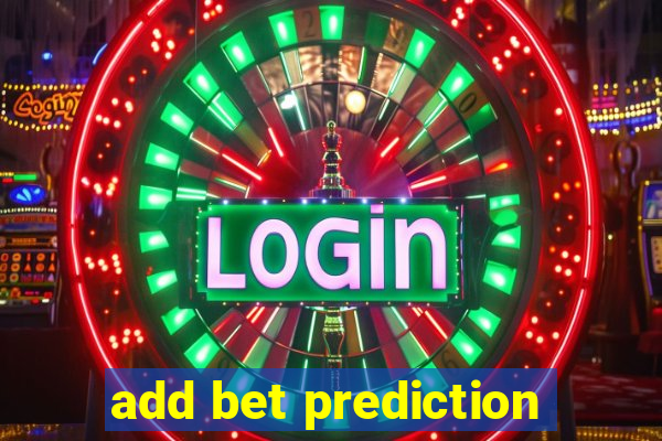 add bet prediction