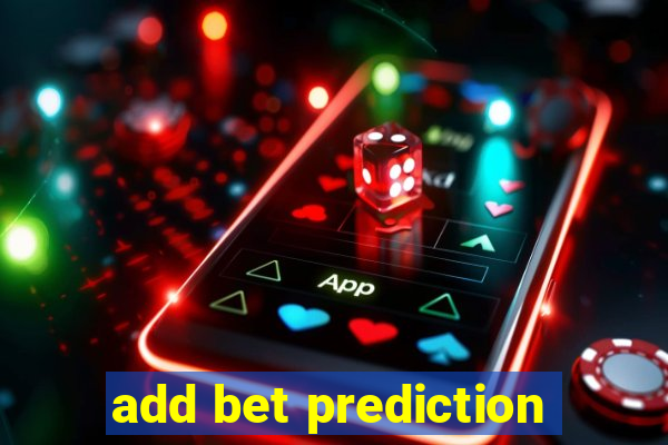 add bet prediction