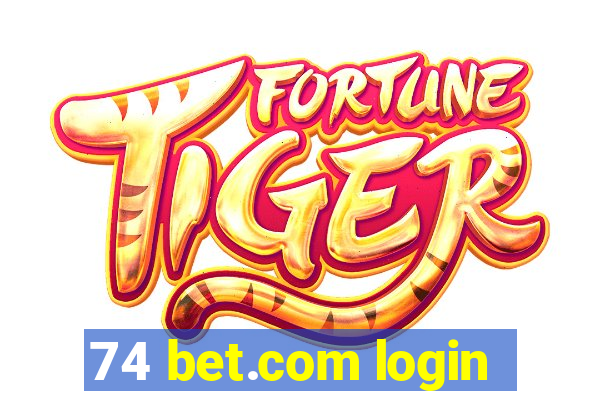 74 bet.com login