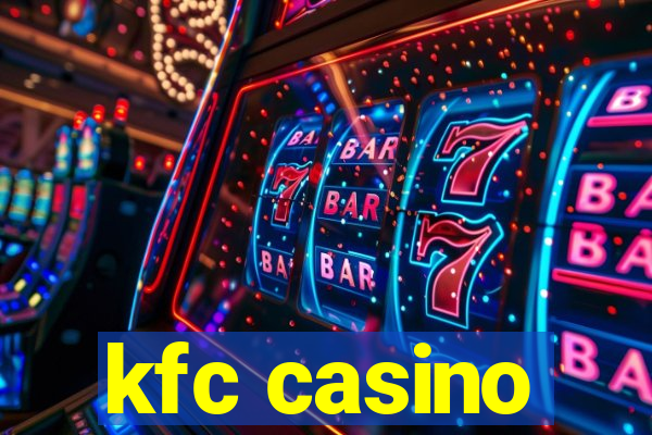 kfc casino