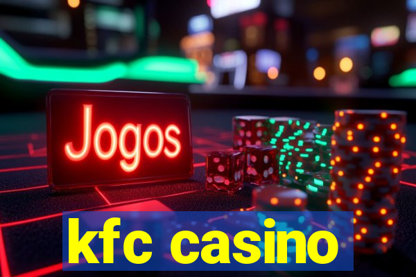 kfc casino