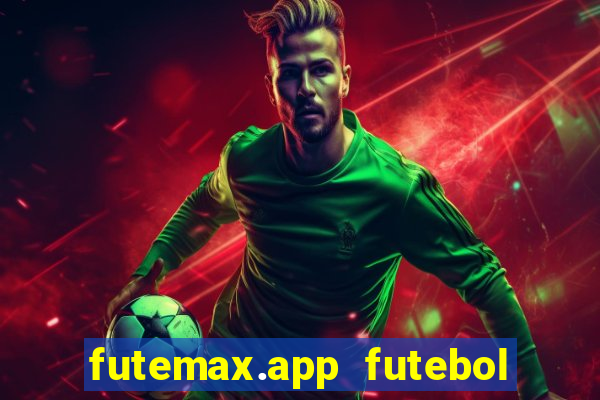 futemax.app futebol ao vivo