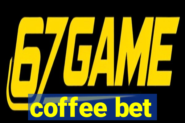 coffee bet