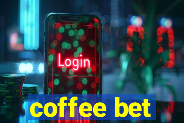 coffee bet