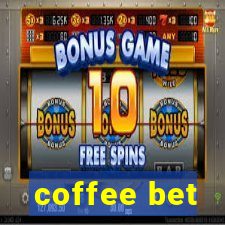 coffee bet