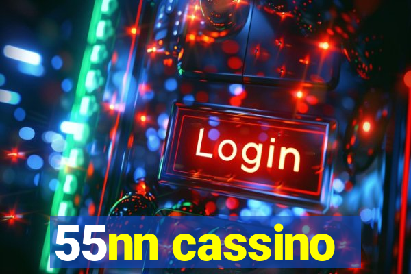 55nn cassino