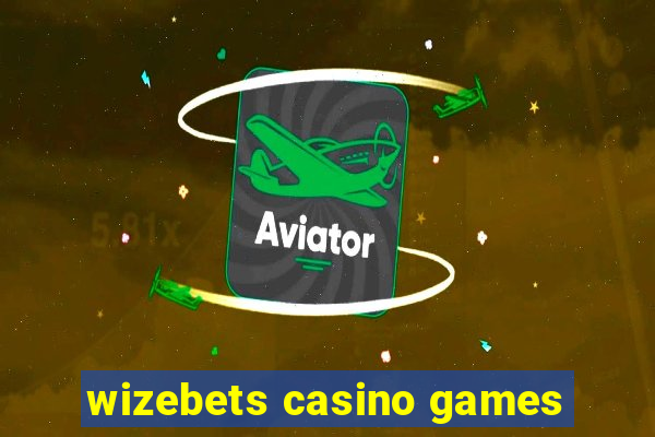 wizebets casino games