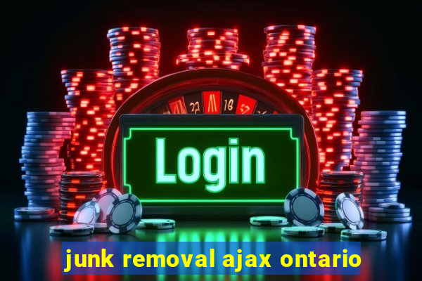 junk removal ajax ontario