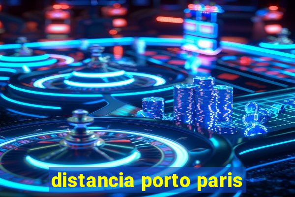 distancia porto paris