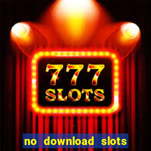 no download slots for free