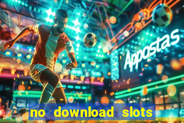 no download slots for free