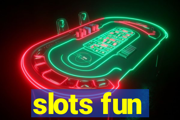 slots fun