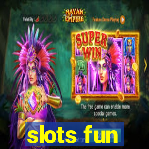 slots fun