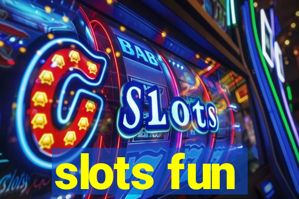 slots fun