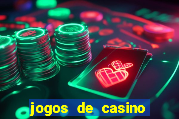 jogos de casino que dao bonus gratis