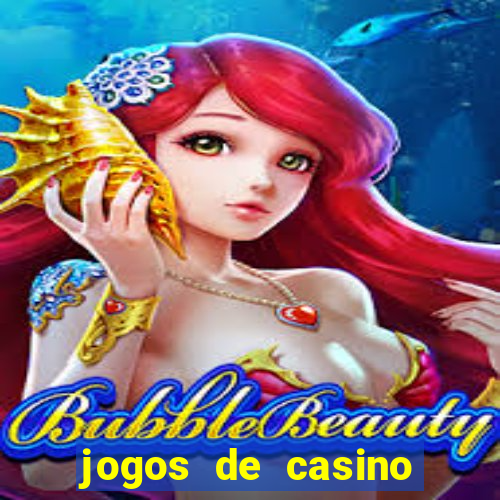 jogos de casino que dao bonus gratis