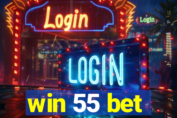 win 55 bet