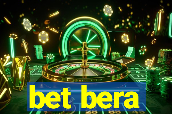 bet bera