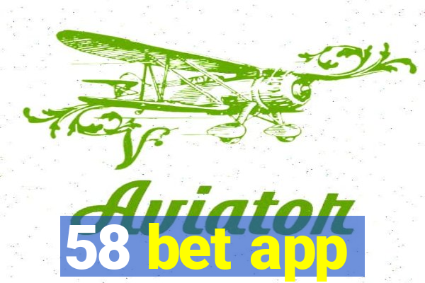 58 bet app