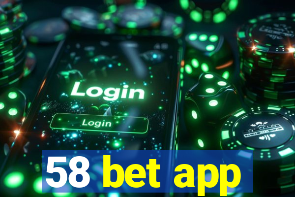 58 bet app